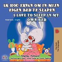 Ik hou ervan om mijn eigen bed te slapen I Love to Sleep My Own Bed: Dutch English Bilingual Edition