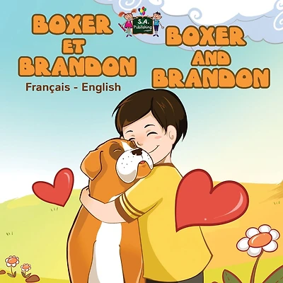 Boxer et Brandon Boxer and Brandon: French English Bilingual Edition