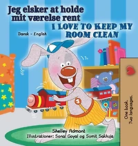 I Love to Keep My Room Clean: Danish English Bilingual Edition