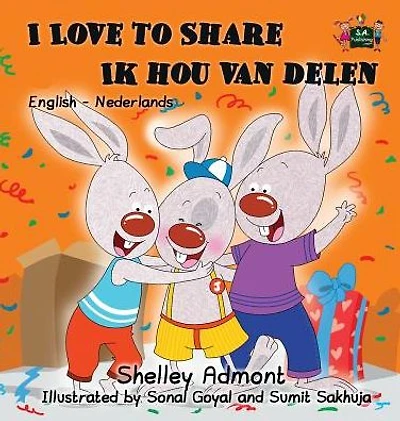 I Love to Share Ik hou van delen: English Dutch Bilingual Edition