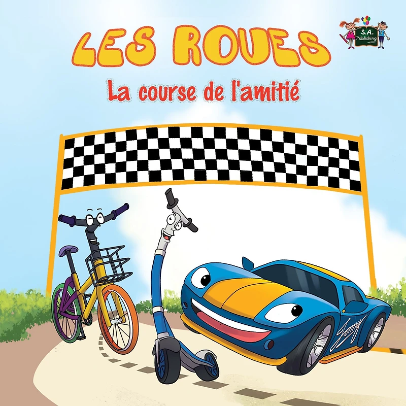 Les Roues La course de l'amiti�: The Wheels Friendship Race - French edition