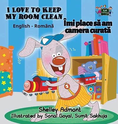 I Love to Keep My Room Clean: English Romanian Bilingual Edition