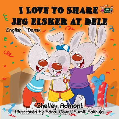 I Love to Share Jeg elsker at dele: English Danish Bilingual Edition