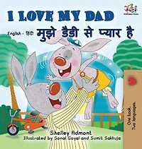 I Love My Dad: English Hindi Bilingual Edition
