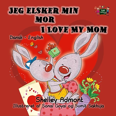 Jeg elsker min mor I Love My Mom (Bilingual Danish Kids Book): English Bilingual Children's Book