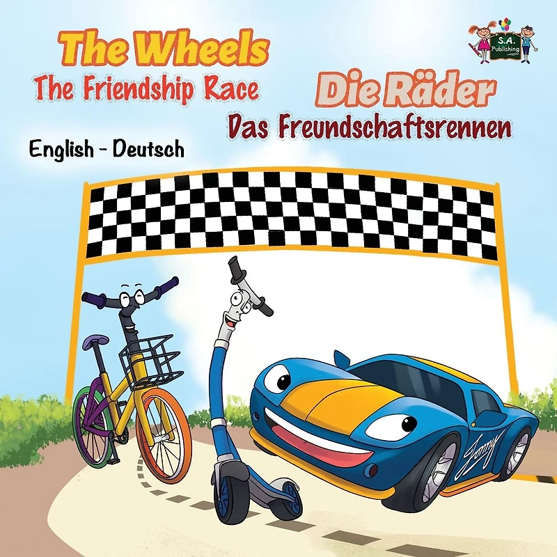The Wheels -The Friendship Race: English German Bilingual Edition