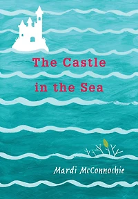 the Castle Sea (Flooded Earth Series #2)