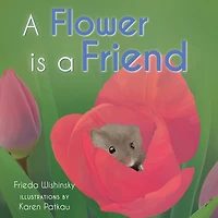 A Flower is a Friend