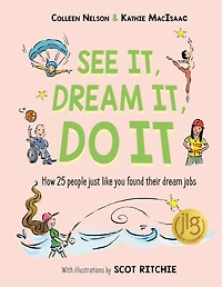 See It, dream Do It: How 25 people just like you found their jobs