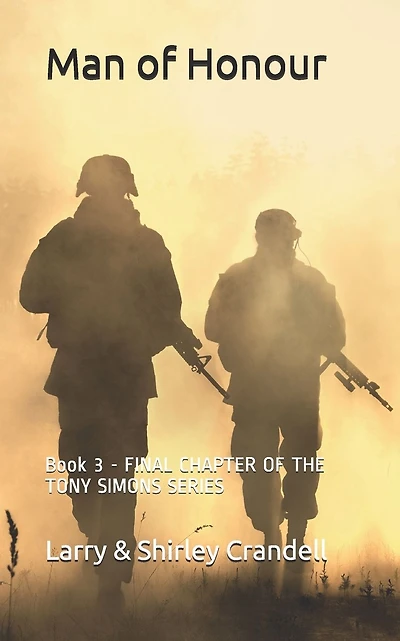 Man of Honour: Book 3 - FINAL CHAPTER OF THE TONY SIMONS SERIES