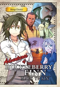 The Adventures of Huckleberry Finn: Manga Classics (one-shot)