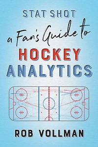 Stat Shot: A Fan's Guide to Hockey Analytics