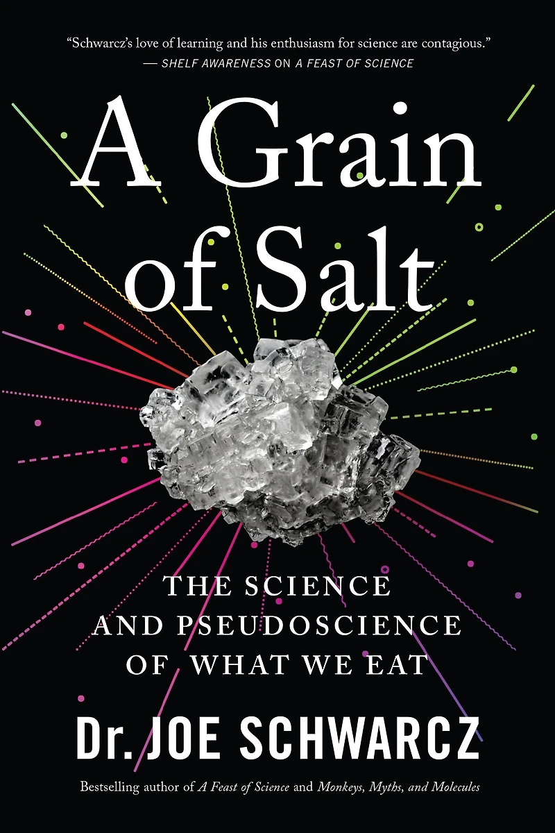 A Grain of Salt: The Science and Pseudoscience What We Eat