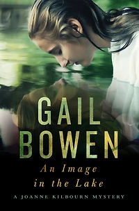 An Image the Lake: A Joanne Kilbourn Mystery