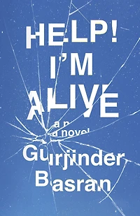 Help! I'm Alive: A Novel