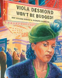 Viola Desmond Won't Be Budged!