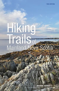 Hiking Trails of Mainland Nova Scotia, 10th Edition