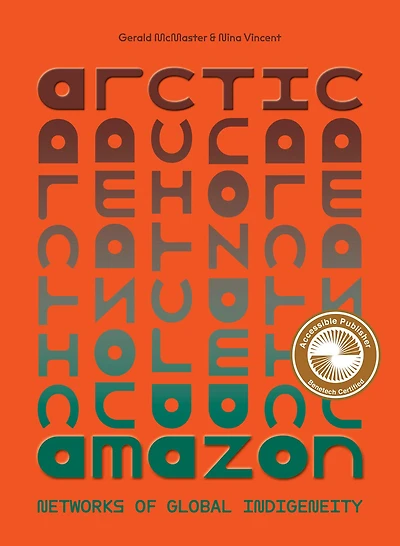 Arctic/Amazon: Networks of Global Indigeneity