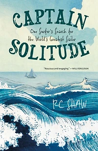 Captain Solitude: One Surfer's Search for the World's Greatest Sailor