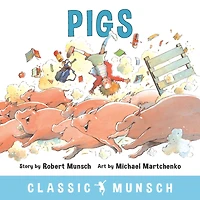 Pigs (Classic Munsch Audio)
