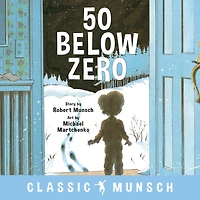 50 Below Zero (Classic Munsch Audio)