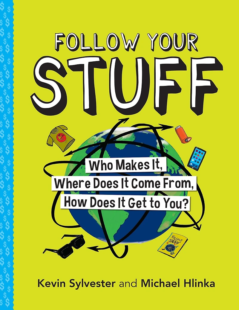 Follow Your Stuff: Who Makes It, Where Does It Come From, How Get to You?
