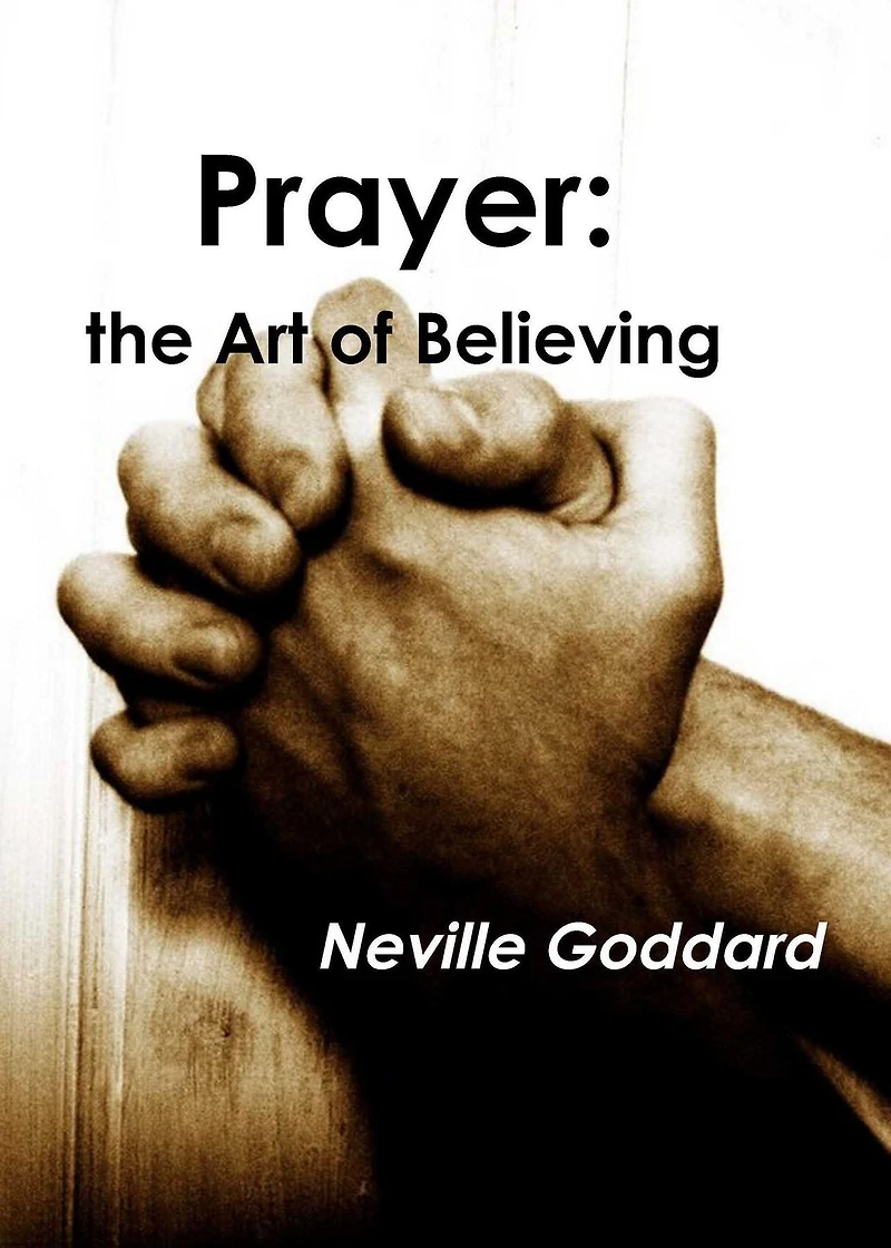Prayer - The Art of Believing