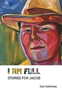 I Am Full: Stories for Jacob