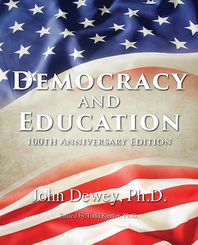 Democracy and Education: 100th Anniversary Edition