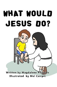 What Would Jesus Do?: Book 2 of the Series