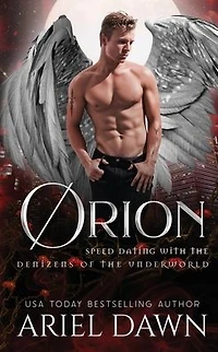 Orion (Speed Dating with the Denizens of Underworld, #18)