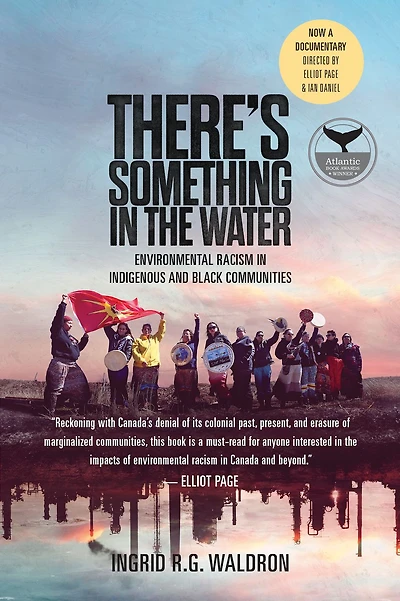 There's Something The Water: Environmental Racism Indigenous & Black Communities
