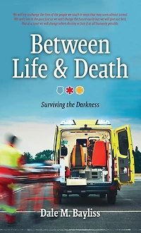 Between Life & Death: Surviving the Darkness