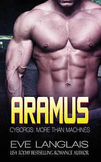 Aramus (Cyborgs: More Than Machines, #4)