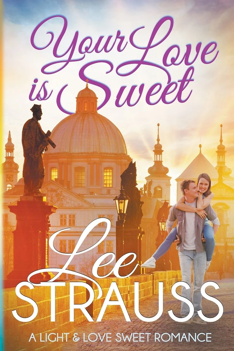 Your Love is Sweet (A Light & Romance, #2)