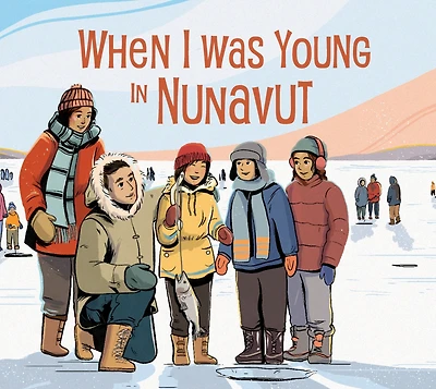 When I Was Young in Nunavut: English Edition