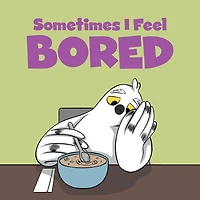 Sometimes I Feel Bored: English Edition