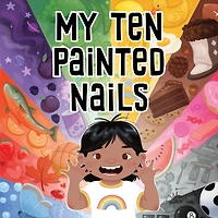 My Ten Painted Nails: Bilingual Inuktitut and English Edition