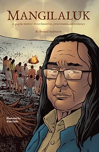 Mangilaluk: A graphic memoir about friendship, perseverance, and resiliency