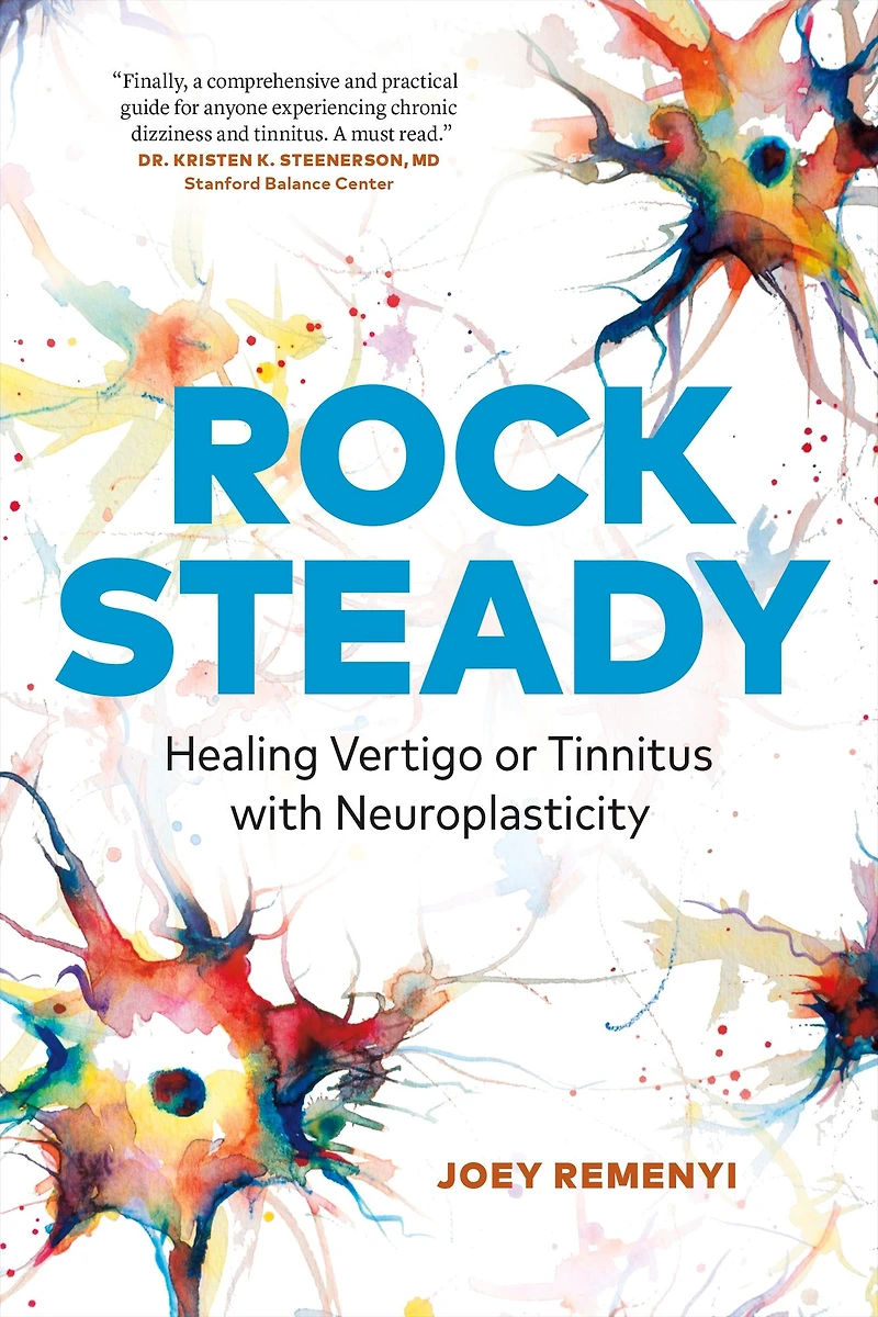 Rock Steady: Healing Vertigo or Tinnitus With Neuroplasticity