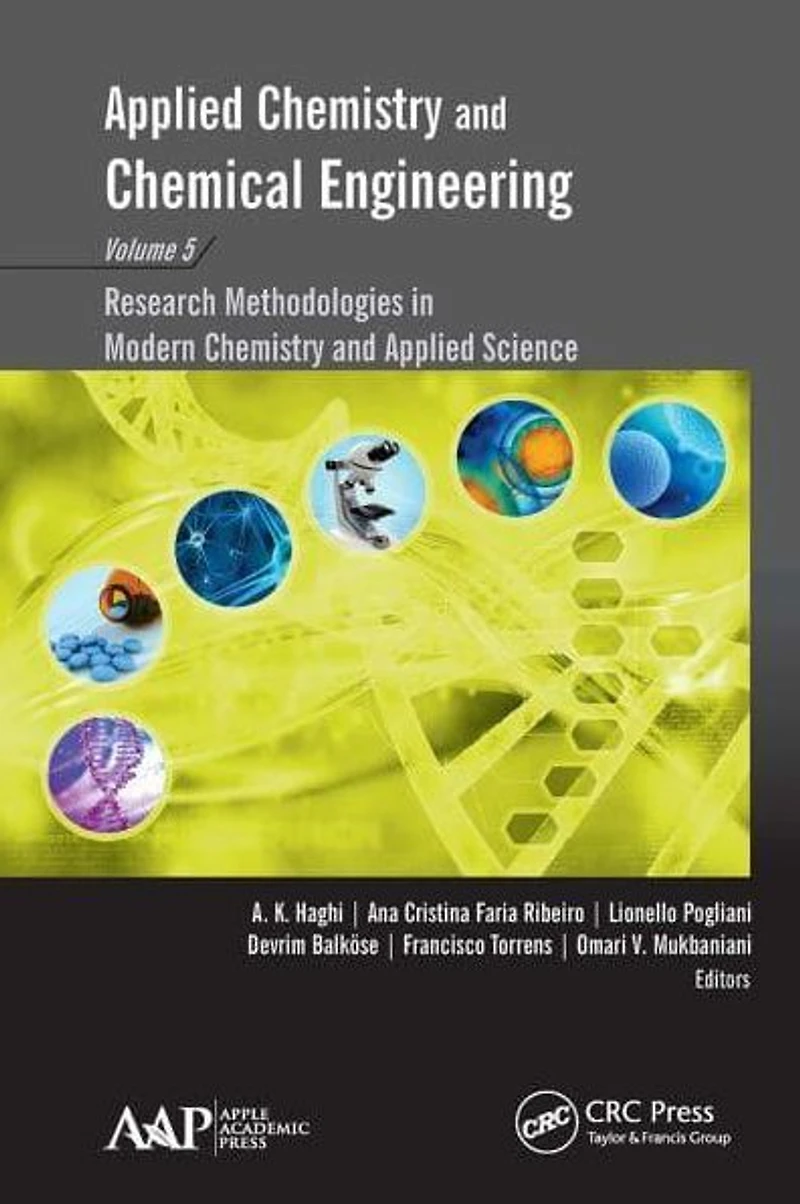 Applied Chemistry and Chemical Engineering, Volume 5: Research Methodologies Modern Science