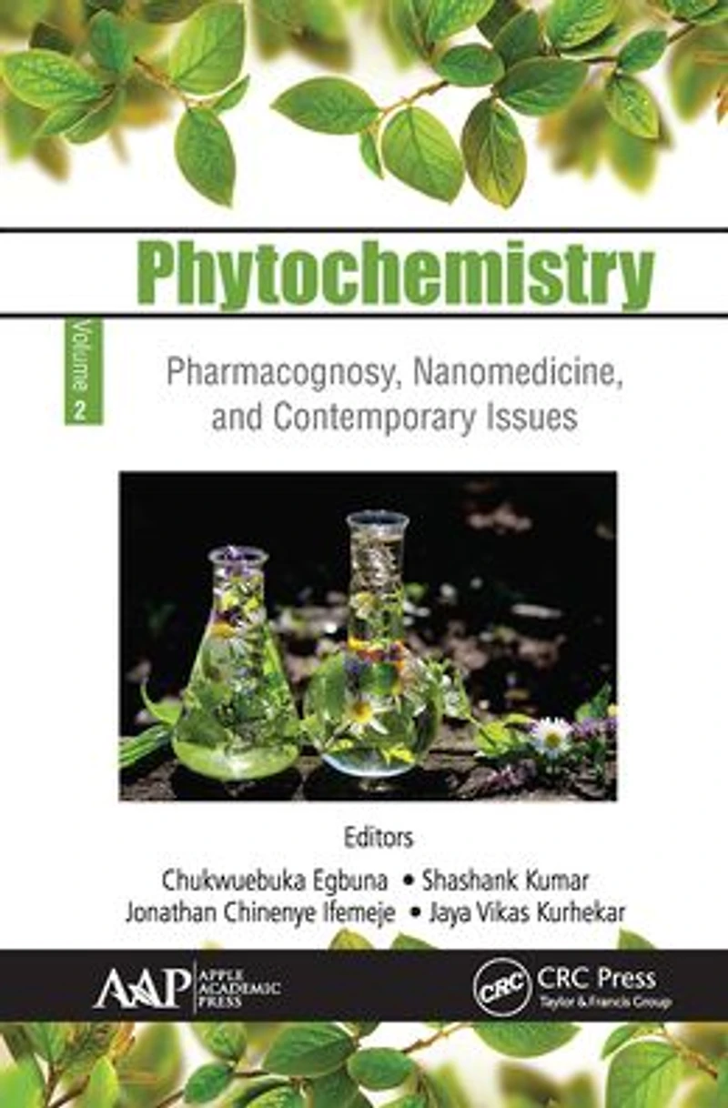 Phytochemistry: Volume 2: Pharmacognosy, Nanomedicine, and Contemporary Issues