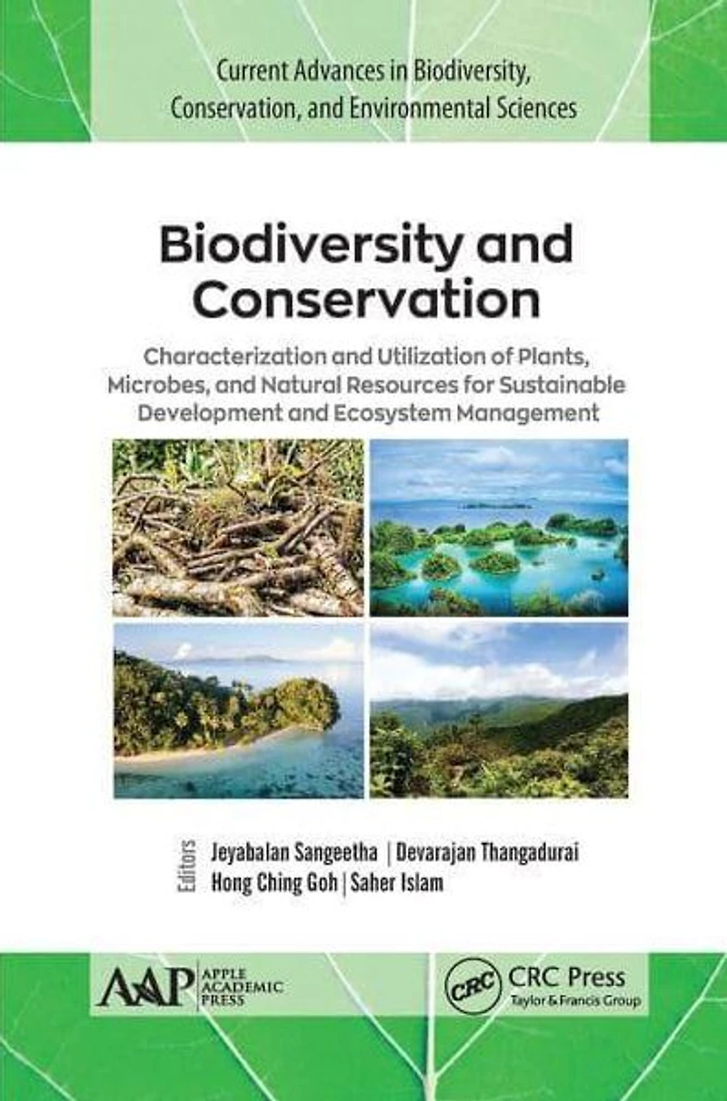 Biodiversity and Conservation: Characterization Utilization of Plants, Microbes Natural Resources for Sustainable Development Ecosystem Management