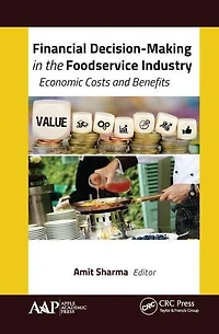 Financial Decision-Making the Foodservice Industry: Economic Costs and Benefits