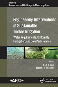 Engineering Interventions Sustainable Trickle Irrigation: Irrigation Requirements and Uniformity, Fertigation, Crop Performance