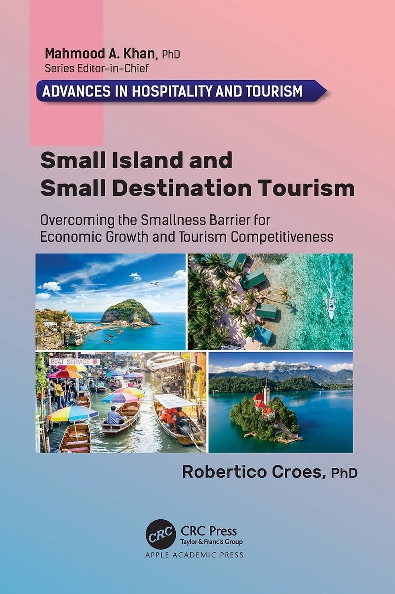 Small Island and Destination Tourism: Overcoming the Smallness Barrier for Economic Growth Tourism Competitiveness