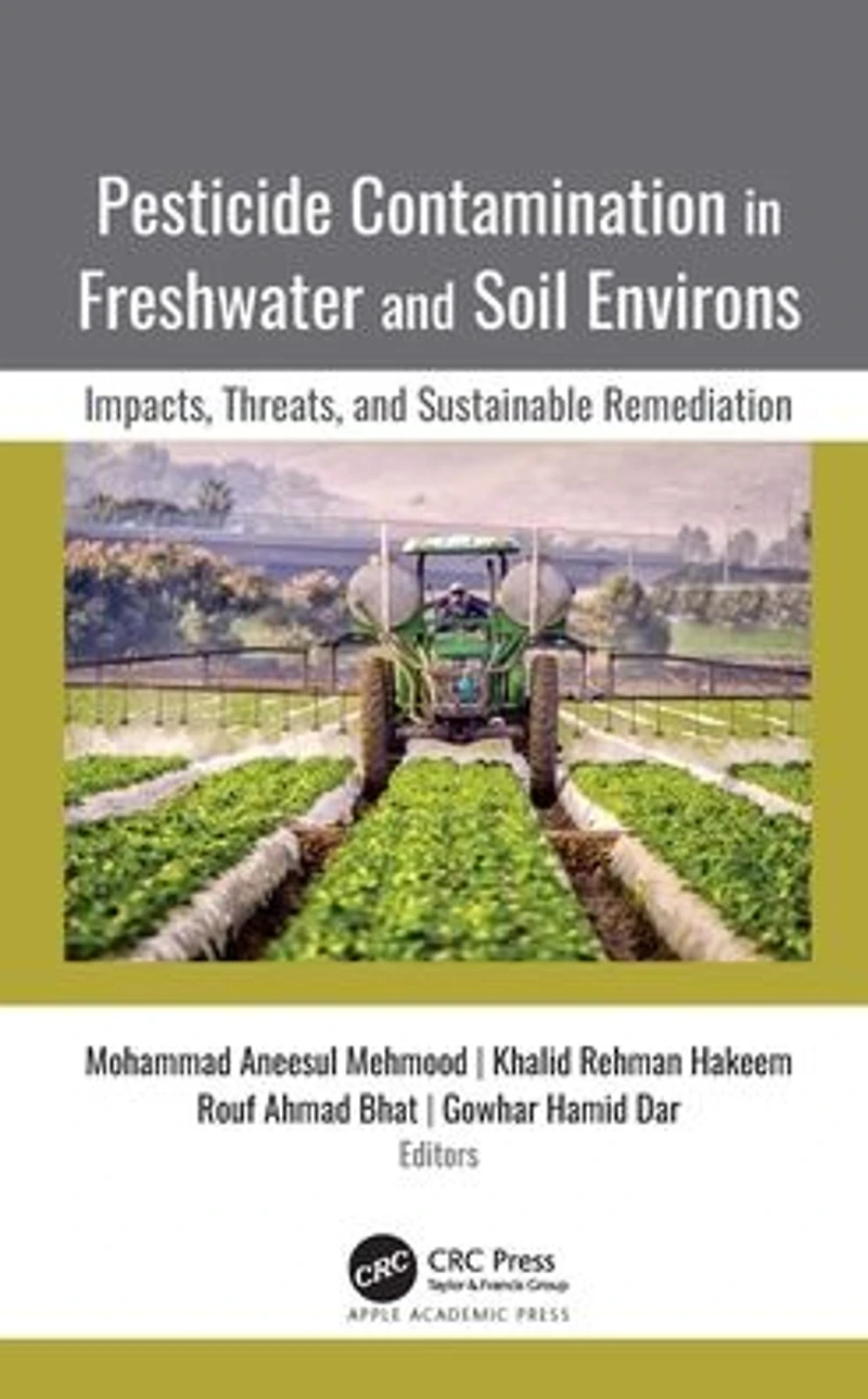 Pesticide Contamination Freshwater and Soil Environs: Impacts, Threats, Sustainable Remediation