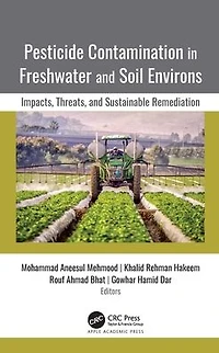 Pesticide Contamination Freshwater and Soil Environs: Impacts, Threats, Sustainable Remediation
