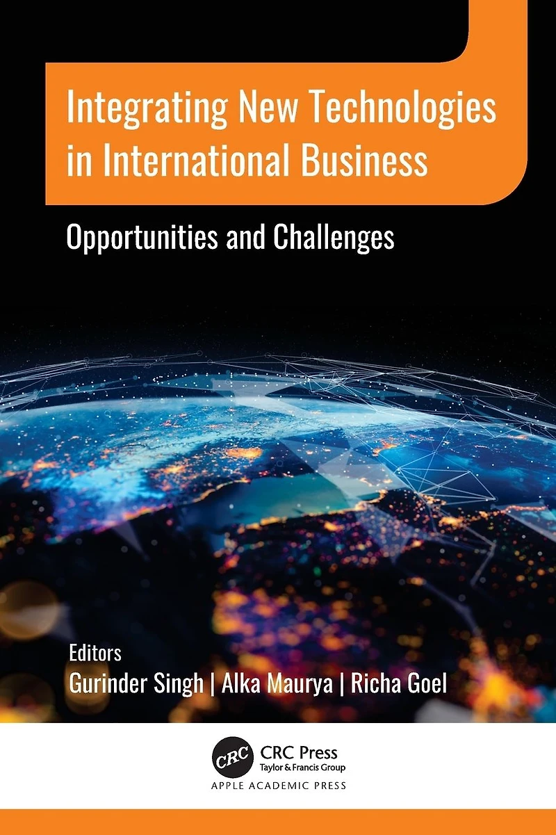 Integrating New Technologies International Business: Opportunities and Challenges