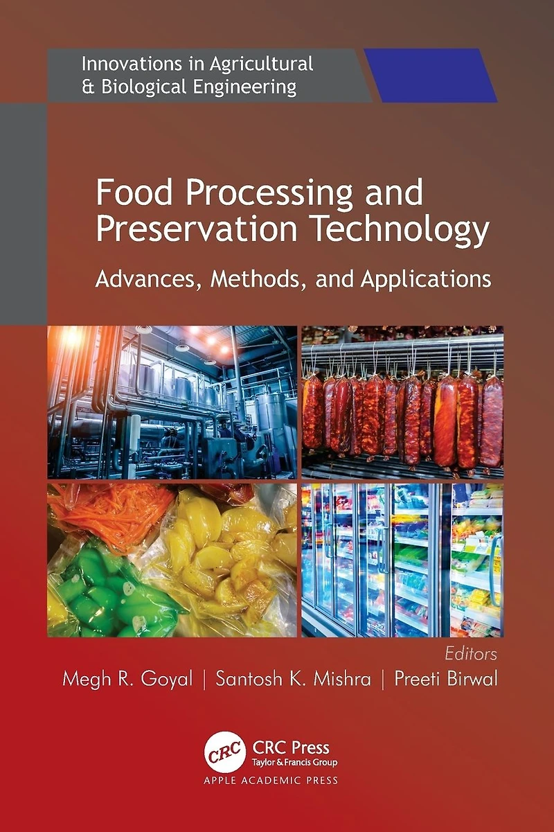 Food Processing and Preservation Technology: Advances, Methods, Applications